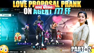 Love Proposal Prank On AGENT 777 Part 2 Gone Wrong😭Garena Free Fire Telugu ❤️ [upl. by Nannette]