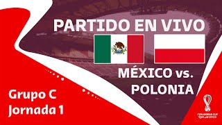 🔴 MÉXICO vs POLONIA  Copa del Mundo  Jornada 1  Partido EN VIVO [upl. by Gelasius]