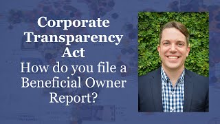 Corporate Transparency Act How to File Beneficial Ownership Information Report Audio Enhanced [upl. by Eedrahc]