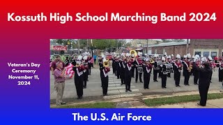 Kossuth High School Marching Band 2024  111124  Veterans Day Ceremony  The US Air Force [upl. by Peatroy]