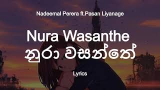 Nadeemal Perera  Nura Wasanthe  නුරා වසන්තේ Lyrics ft Pasan Liyanage [upl. by Isadore]