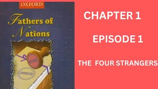 FATHERS OF NATIONS PART 1  CHAPTER ONE EPISODE 1  THE 4 STRANGERS AT THE SEAMOUNT HOTEL  SUMMARY [upl. by Orvie]