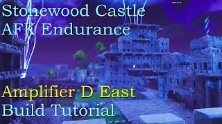 Stonewood Endurance Castle Amplifier D East Build Tutorial  Fortnite StW [upl. by Aikem]