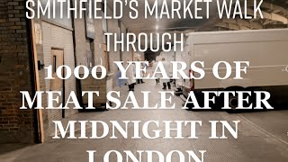 London’s 1000 Year Old Night MEAT Market  SMITHFIELD’S [upl. by Eibloc]