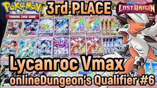 Pokemon Lycanroc Vmax placed in 3rd  the onlineDungeons Qualifier 6  Lost Origin Format [upl. by Dick337]