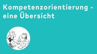 Kompetenzorientierung  eine Übersicht [upl. by Bow]