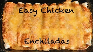 Easy Chicken Enchiladas Recipe [upl. by Melliw390]