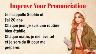 Perfect Your French Pronunciation  Learn French with a short story for Beginners A1A2 [upl. by Bergerac]