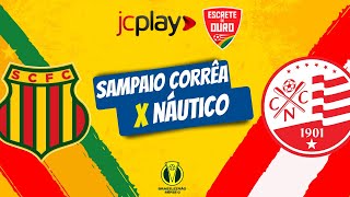 SAMPAIO CORRÊA x NÁUTICO pelo CAMPEONATO BRASILEIRO da SÉRIE C com a RÁDIO JORNAL [upl. by Notsag36]