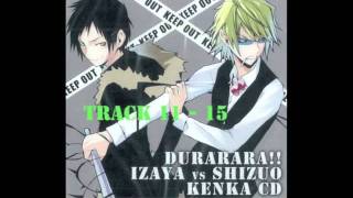 22 DRRR IZAYA vs SHIZUO KENKA CD デュラララ 臨也vs静雄 喧嘩CD [upl. by Enigroeg]