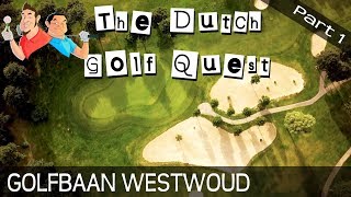 Course vlog  Golfbaan Westwoud  part 1 of 2 [upl. by Anirt507]