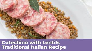 COTECHINO WITH LENTILS  Traditional Italian Recipe [upl. by Ennyroc]