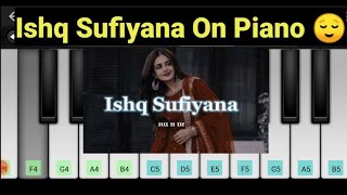 Ishq Sufiyana 😌 Piano Cover  Kamal Khan  Key Of Music [upl. by Atteragram]