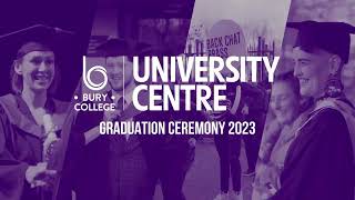 Bury College University Centre Graduation 2023 [upl. by Neros]