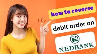 HOW TO REVERSE DEBIT ORDER ON NEDBANK APP 2024 FULL GUIDE [upl. by Esau]