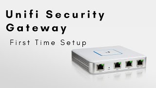 Unifi Security Gateway  First Time Setup [upl. by Shuping210]