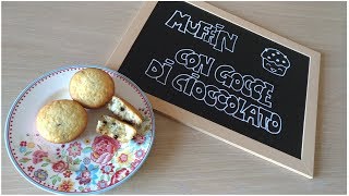 Muffin con gocce di cioccolato sofficissimi  Ricetta facile e buona [upl. by Niaz691]