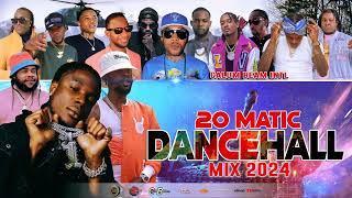 Dancehall Mix July 2024  20 Matic  MasickaPopcaanAlkalineTeejayNigy Boy [upl. by Tadio]