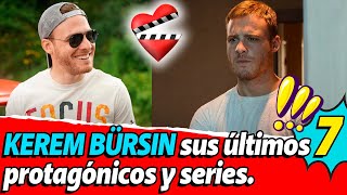 7 Series protagonizadas por KEREM BÜRSIN  NO TE LA PIERDAS [upl. by Basia]