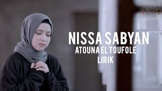 NISSA SABYAN  Atouna El Toufole  Lirik [upl. by Yrrak]