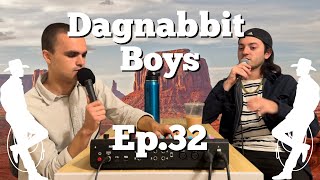 Ep32  Dagnabbit Boys Podcast  the Big Plan [upl. by Janaya]