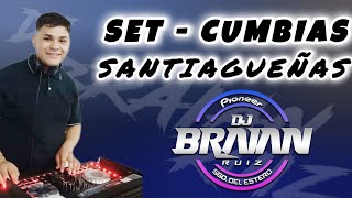 SET  CUMBIAS SANTIAGUEÑAS  DJ BRAIAN RUIZ🎧💥💣🎶🎵 [upl. by Yelrebmyk]