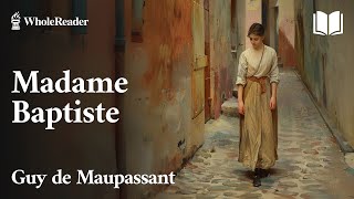 Madame Baptiste  Guy de Maupassant  Romance [upl. by Freberg]