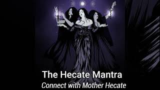 Wish Fulfilment Hecate ChantConnect with Mother Hecate Energy Meditation WITCHCRAFT POWERS CHANT [upl. by Caldeira]