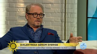 Lindströms dialektresa genom Sverige ”En dialekt berättar en historia”  Nyhetsmorgon TV4 [upl. by Krishnah]