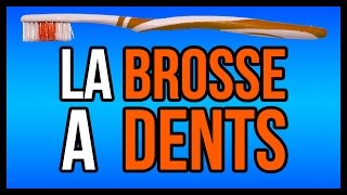 La brosse à dents [upl. by Pirbhai]