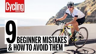 9 beginner mistakes and how to avoid them  Cycling Weekly [upl. by Lazar306]