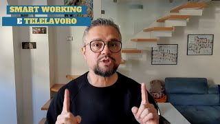 La differenza tra telelavoro e smart working [upl. by Aynam]