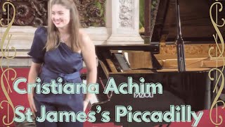 Cristiana Achim  piano recital at St James’s Piccadilly London 2021 [upl. by Adabelle]