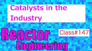 Basic Catalytic Processes in the Industry  Reactor Engineering  Class 147 [upl. by Ophelia]