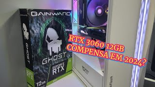 RTX 3060 12GB GAINWARD COMPENÇA EM 2024 [upl. by Selinski]