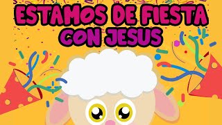 ESTAMOS DE FIESTA CON JESÚS PARA NIÑOS [upl. by Ablem]