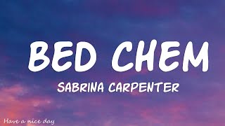 Sabrina Carpenter  Bed Chem Lyrics [upl. by Anaeerb375]