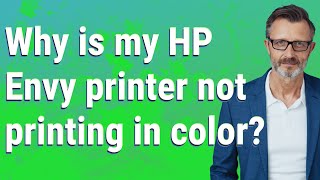 Why is my HP Envy printer not printing in color [upl. by Naitsirc]