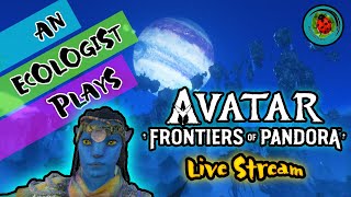 An ECOLOGIST explores Pandora in AVATAR Frontiers of Pandora  Coop  Stream  7 January 2024 [upl. by Othello]