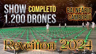 Show Completo 1200 Drones Balneário Camboriú Reveillon 2024 [upl. by Ycrad520]