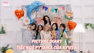 VIETSUB PICK NMIXX  TIỆC NGỦ PYJAMA CỦA KYUJIN [upl. by Laktasic]