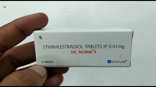 Nc Norm E Tablet  Ethinylestradiol tablets ip 001mg Uses  NcNorm E tablet uses Dosage benefits [upl. by Assilat]