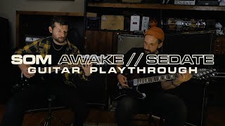 SOM  Awake  Sedate  Playthrough [upl. by Epp]