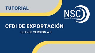 EPISODIO 269 Tutorial tipos y Claves CFDI de Exportación [upl. by Manvell]