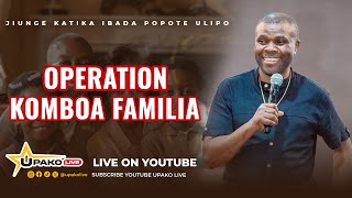 🔴LIVE MTUME BONIFACE MWAMPOSA BULLDOZER AKIONGOZA OPERATION KOMBOA FAMILIA [upl. by Enelaehs951]