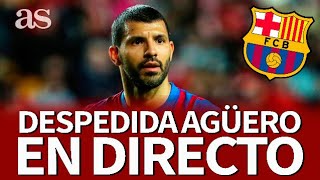 EN DIRECTO  Despedida del KUN AGÜERO desde el CAMP NOU  Diario AS [upl. by Tiphani528]