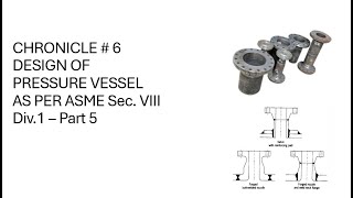 CHRONICLE  6 Design of Pressure Vessel Part 6 [upl. by Aciraj]