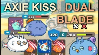 AXIE KISS  DUAL BLADE [upl. by Geraud641]