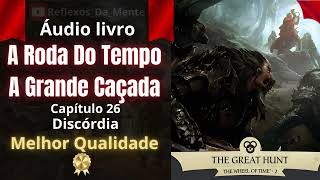 A Roda Do Tempo  Livro 2  A Grande Caçada  Capítulo 26   Áudio Livro Audiobook [upl. by Idak631]