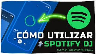 🚀 ► ¿Cómo usar SPOTIFY DJ 🤩 NUEVA IA  2024 ✅ [upl. by Nappie]